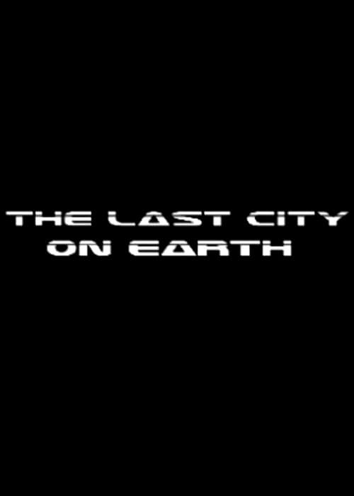 Постер: The Last City on Earth