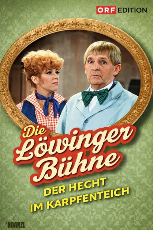 Постер: Löwinger-Bühne: Der Hecht im Karpfenteich