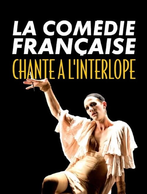 Постер: La Comédie-Française chante à l'Interlope