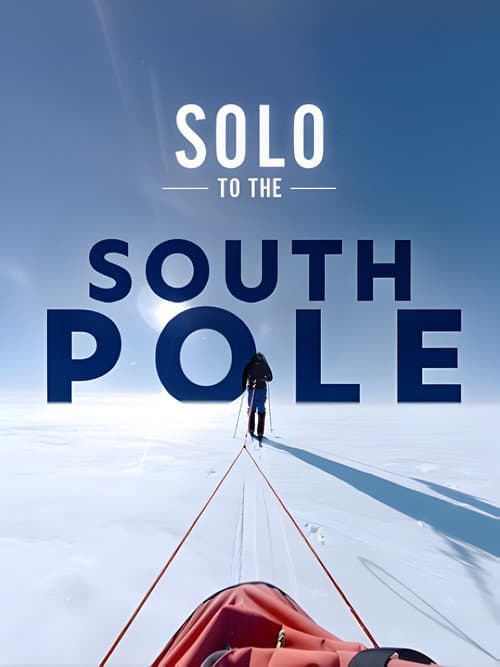 Постер: Solo to the South Pole