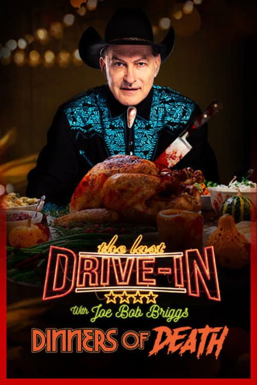 Постер: The Last Drive-In: Joe Bob's Dinners of Death