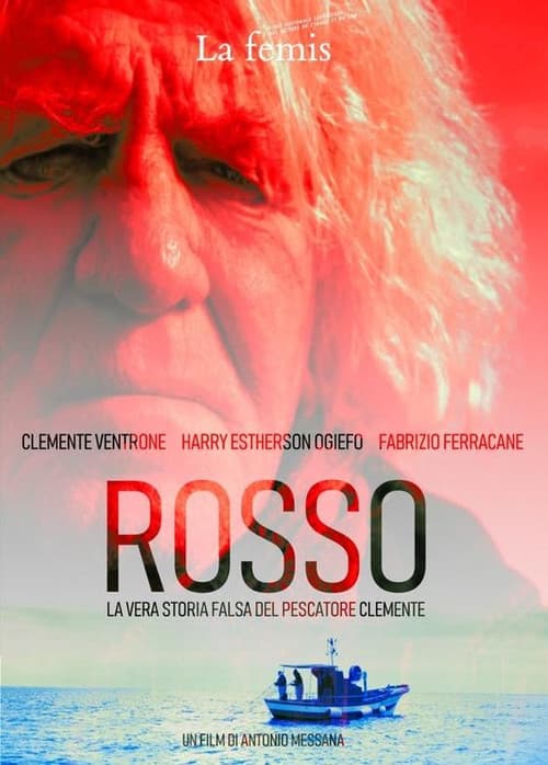 Постер: Rosso : La vera storia falsa del pescatore Clemente