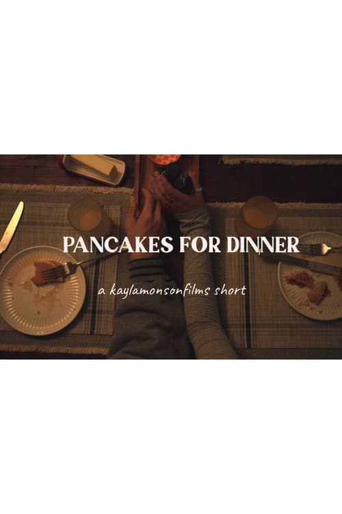 Постер: Pancakes for Dinner - Short Film