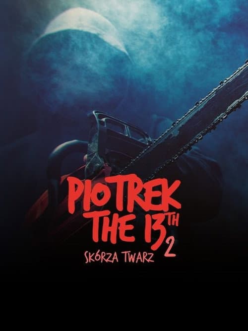 Постер: Piotrek trzynastego 2: Skórza Twarz