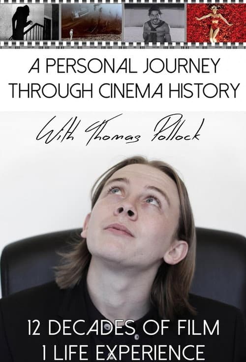Постер: A Personal Journey Through Cinema History with Thomas Pollock