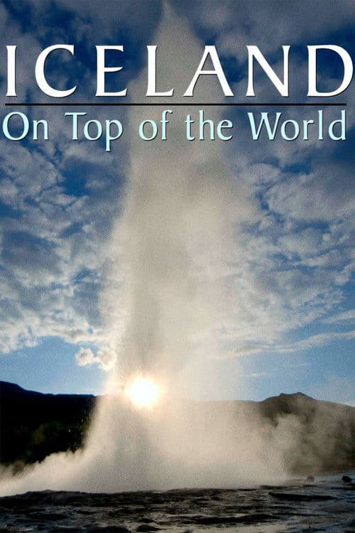 Постер: Iceland: On Top of the World