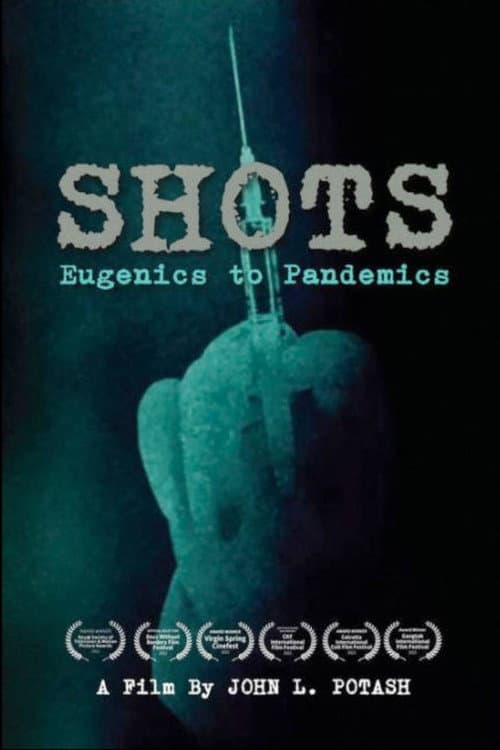 Постер: Shots: Eugenics to Pandemics