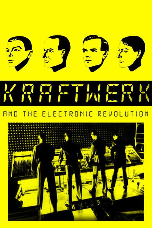 Постер: Kraftwerk and the Electronic Revolution