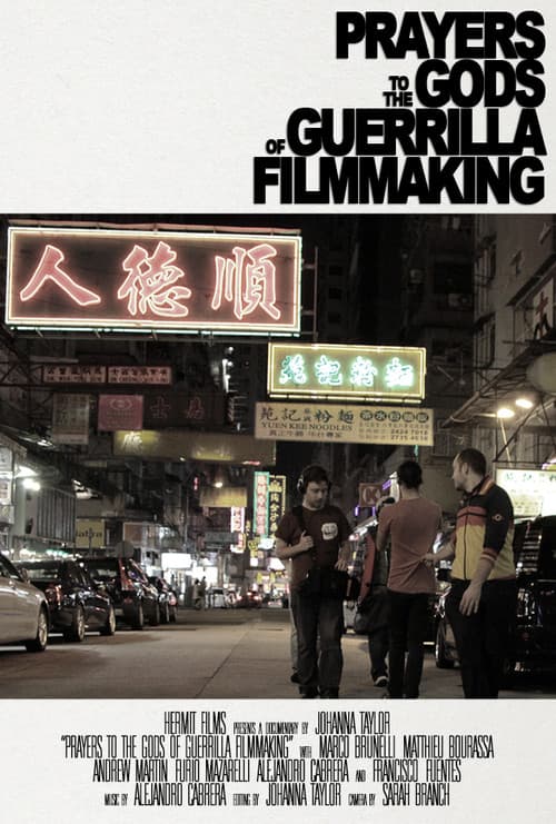 Постер: Prayers to the Gods of Guerrilla Filmmaking