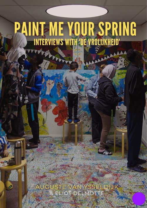 Постер: Paint me your Spring: Interviews with 'De Vrolijkheid'
