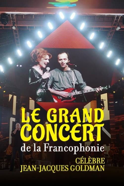 Постер: Le Grand Concert de la Francophonie célèbre Jean-Jaques Goldman