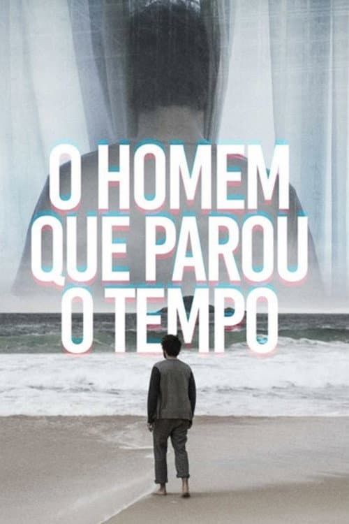 Постер: O Homem que Parou o Tempo