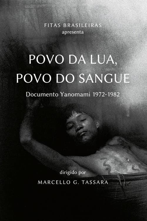Постер: People of Moon, People of Blood: Yanomami document 1972-1982