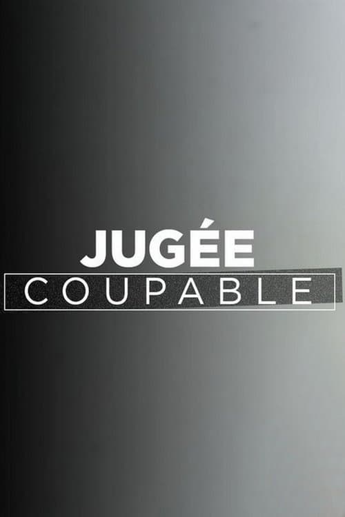 Постер: Jugée coupable