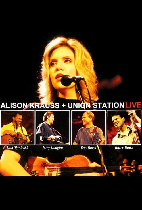 Постер: Alison Krauss + Union Station Live
