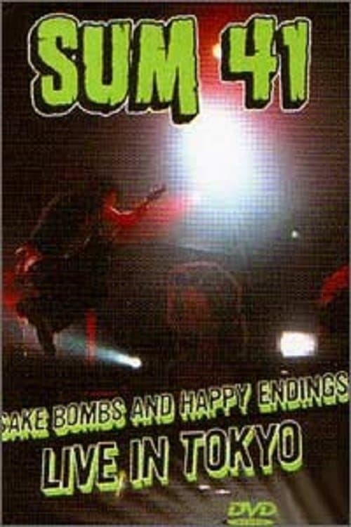 Постер: Sum 41: Sake Bombs and Happy Endings