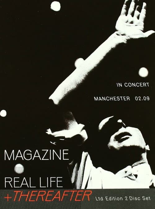 Постер: Magazine – Real Life + Thereafter (In Concert - Manchester 02.09)