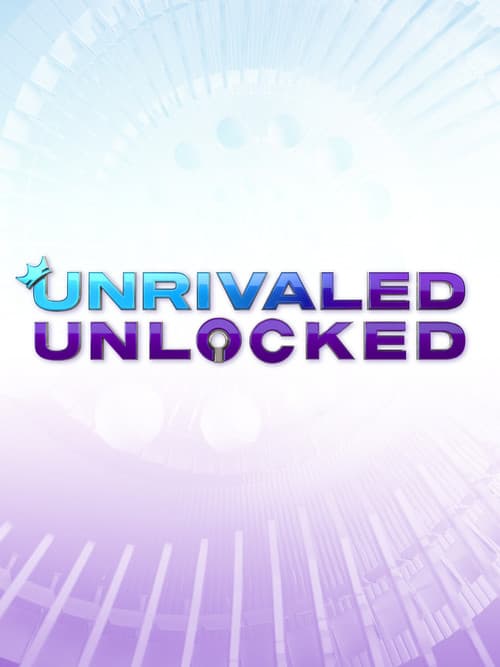Постер: Unrivaled Unlocked