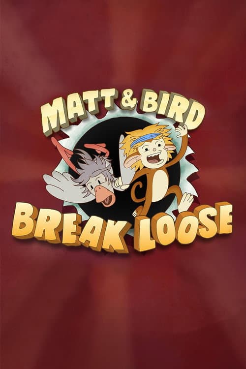 Постер: Matt & Bird Break Loose