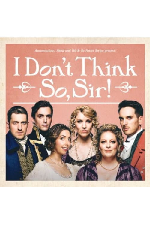 Постер: Austentatious - I Don't Think So, Sir