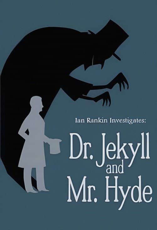Постер: Ian Rankin Investigates: Dr. Jekyll & Mr. Hyde