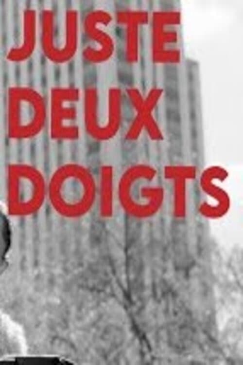 Постер: JUSTE DEUX DOIGTS