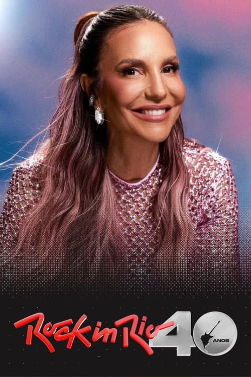 Постер: Ivete Sangalo: Rock In Rio 40 Anos