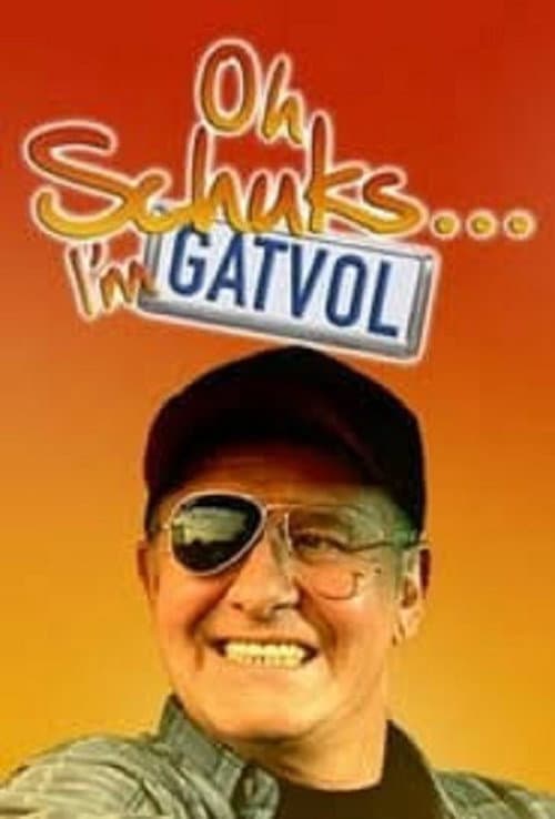 Постер: Oh Schuks... I'm Gatvol!