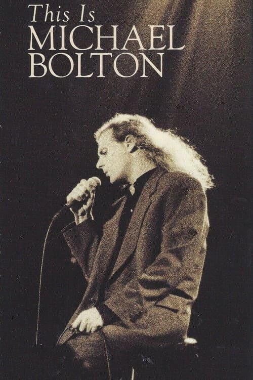Постер: Michael Bolton: This Is Michael Bolton