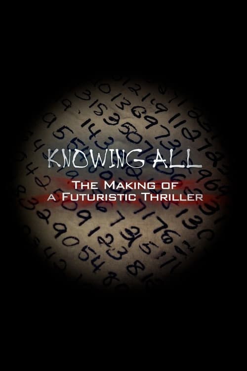 Постер: Knowing All: The Making of a Futuristic Thriller