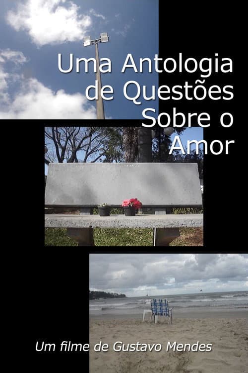 Постер: Uma Antologia de Questões Sobre o Amor