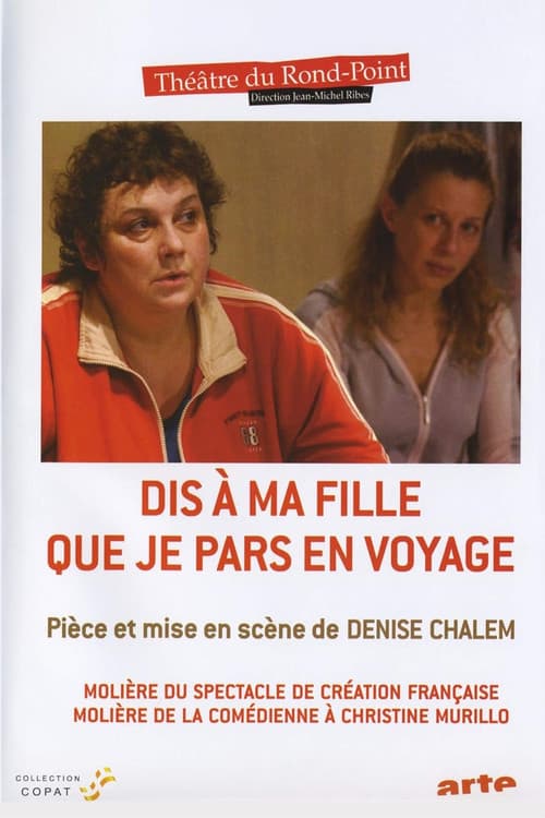 Постер: Dis à ma fille que je pars en voyage