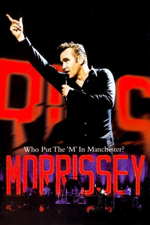 Постер: Morrissey: Who Put the 'M' in Manchester?