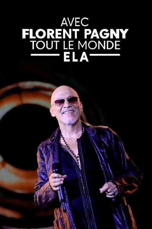 Постер: Avec Florent Pagny, tout le monde ELA