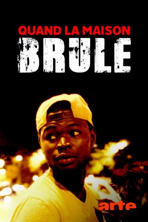 Постер: Quand la maison brûle