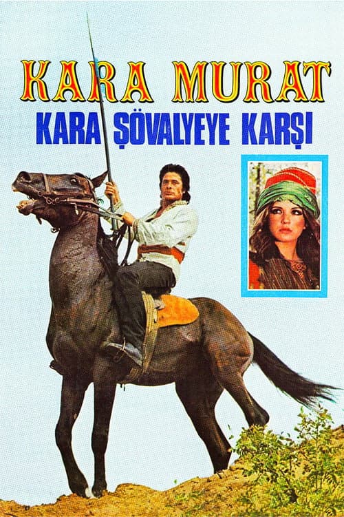 Постер: Kara Murat: Kara Şövalyeye Karşı