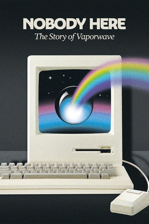 Постер: Nobody Here: The Story of Vaporwave