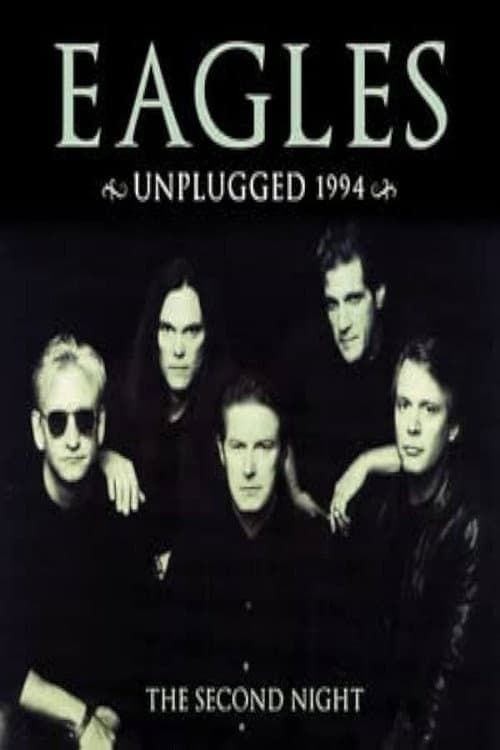 Постер: The Eagles Unplugged 1994 (The Second Night)