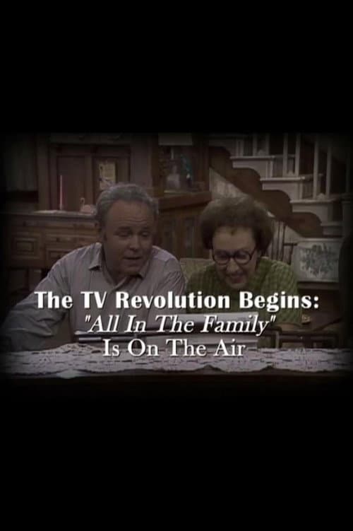 Постер: The Television Revolution Begins: "All in the Family" Is On the Air