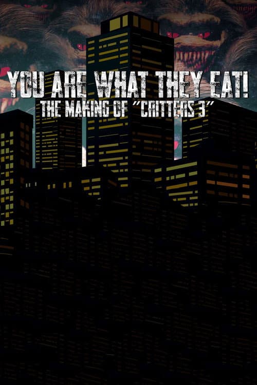Постер: You Are What They Eat: The Making of Critters 3