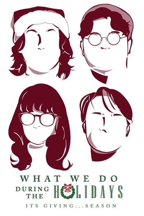Постер: What We Do During the Holidays