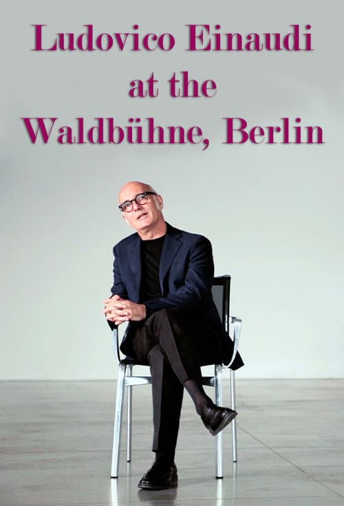 Постер: Ludovico Einaudi - Živě Waldbuhne Berlin 2017