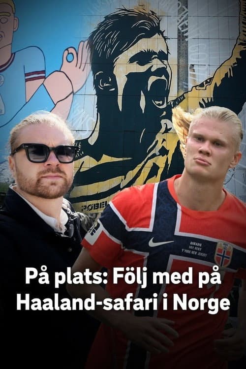 Постер: Följ med på Haaland-safari i Norge