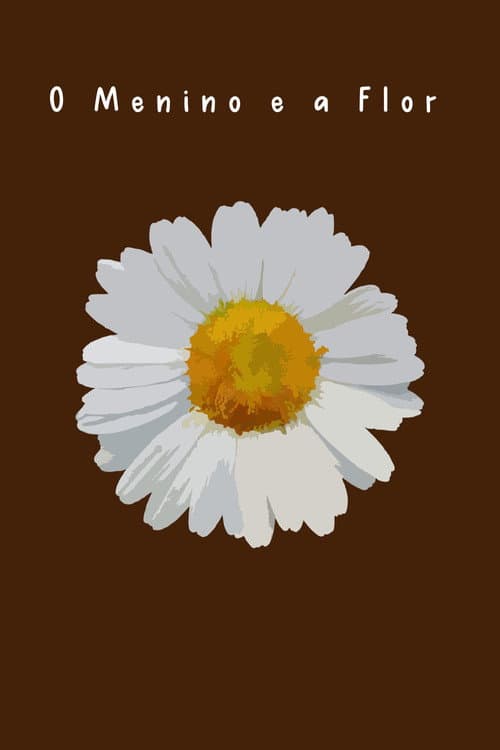 Постер: O Menino e a Flor