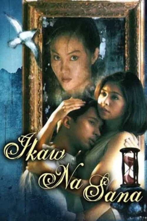 Постер: Ikaw Na Sana