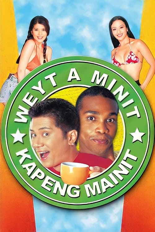 Постер: Weyt A Minit, Kapeng Mainit