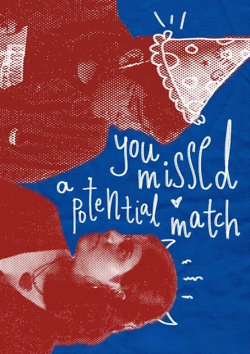 Постер: You Missed A Potential Match