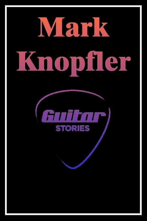 Постер: Mark Knopfler: Guitar Stories