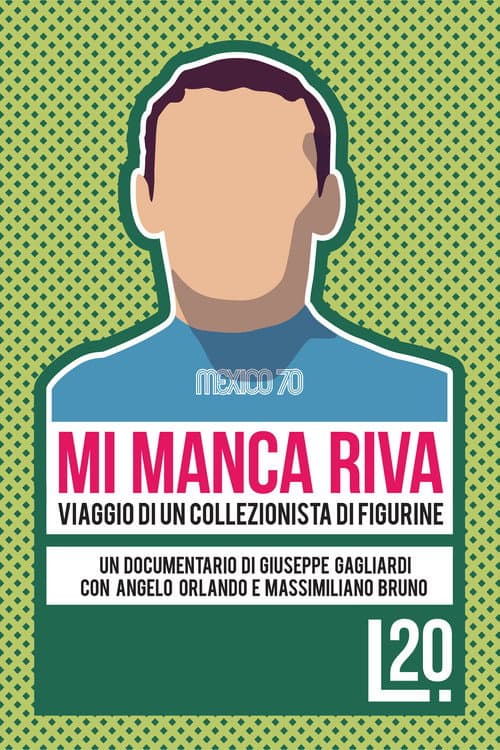 Постер: Mi Manca Riva: Viaggio di un Collezionista di Figurine