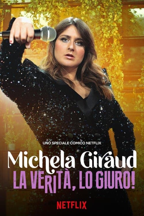 Постер: Michela Giraud: The Truth, I Swear!